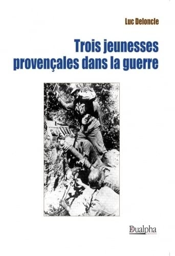 Trois jeunesses provencales dans la guerre