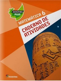 Matemática 6. Caderno de Atividades - Coleção Araribá Plus (Em Portuguese do Brasil)