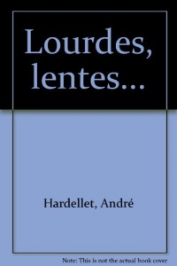 Lourdes, lentes