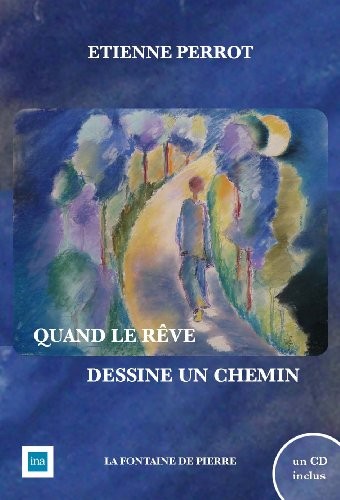 Quand le rêve dessine un chemin (livre + CD)