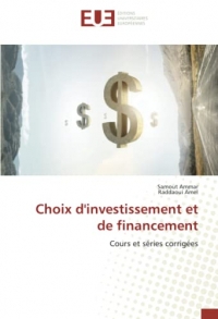 Choix d'investissement et de financement: Cours et séries corrigées