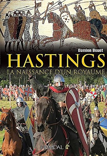 Hastings : La naissance d'un royaume