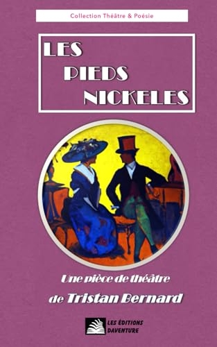 Les pieds nickelés: La pièce de théâtre