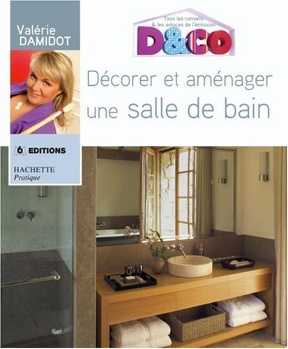 Décorer et aménager une salle de bain