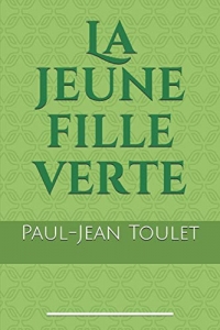 La jeune fille verte: le dernier roman de Paul-Jean Toulet