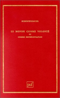 Le Monde comme volonté et comme représentation