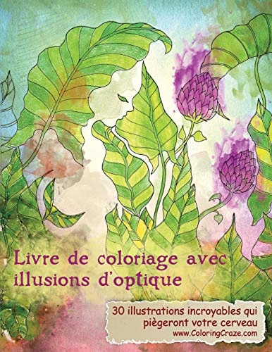 Livre de coloriage avec illusions d'optique: 30 illustrations incroyables qui piègeront votre cerveau