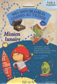 Mes inoubliables chasses au trésor : Mission lunaire