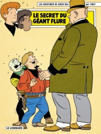 Chick Bill - tome 69 - Secret du géant Flure (Le)