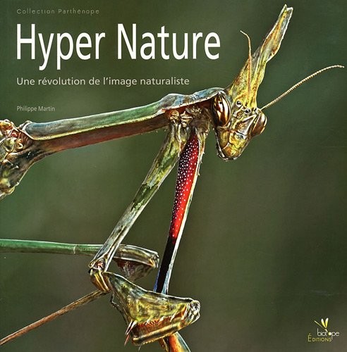 Hyper nature: Une révolution de l'image naturaliste
