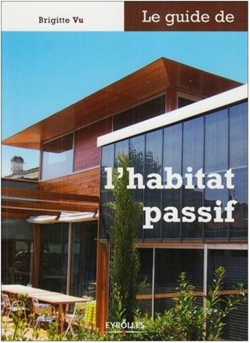 Le guide de l'habitat passif