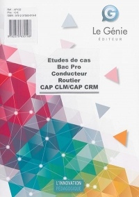 Etudes de cas Bac Pro conducteur routier CAP CLM/CAP CRM