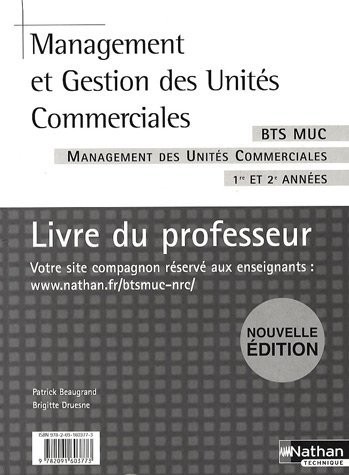 Management et gestion de l'unité commerciale BTS MUC 1e et 2e années : Livre du professeur