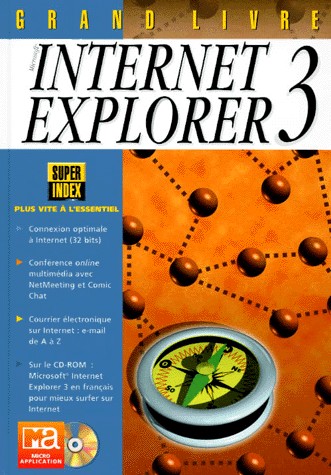 INTERNET EXPLORER 3. Avec CD-ROM