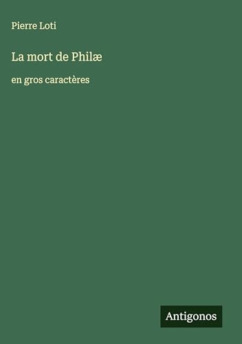 La mort de Philæ: en gros caractères [9783563291115]