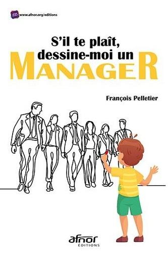 S'il te plaît, dessine-moi un manager