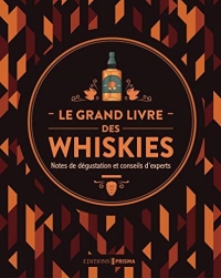 Le grand livre des whiskies - Nouvelle édition