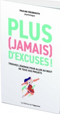 Plus (jamais) d'excuses !