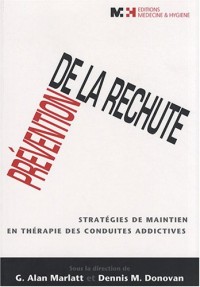 Prévention de la rechute : Stratégies de maintien en thérapie des conduites addictives
