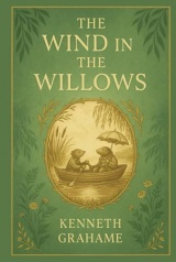 The Wind in the Willows: A delightful character-driven story woven with life lessons about bravery, kindness, respect, nature’s wonder, and the value of imagination in childhood