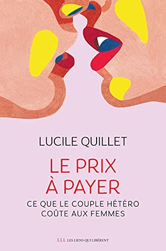 Le prix à payer: Ce que le couple hétéro coûte aux femmes