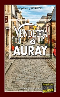 Vendetta à Auray: Les enquêtes de Maxime Moreau - Tome 17