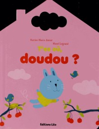 Ma Cabane a Histoires : T'Es Ou Doudou - Dès 3 ans