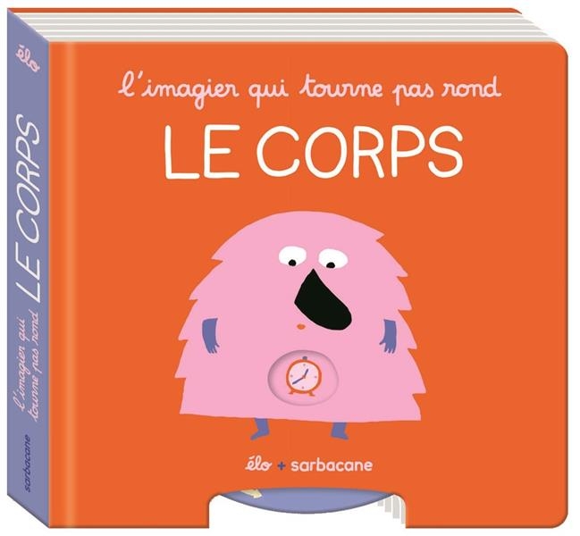 L'imagier qui tourne pas rond / le corps