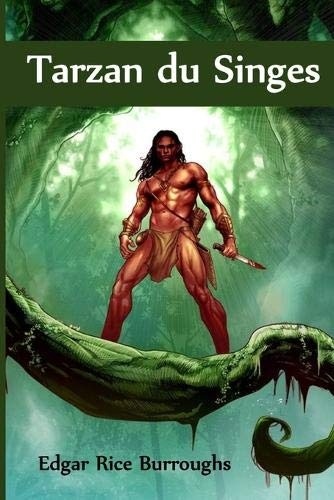Tarzan du Singes: Tarzan of the Apes, French edition