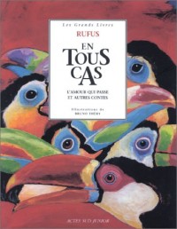 Rufus en tout cas : L'amour qui passe et autres contes