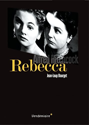 Rebecca : D'Alfred Hitchcock