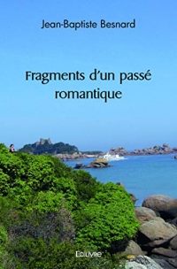 Fragments d'un passé romantique