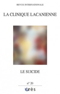 La clinique lacanienne, N° 20 : Le suicide
