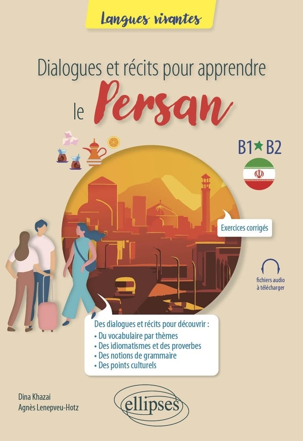 Dialogues et récits pour apprendre le persan: B1-B2