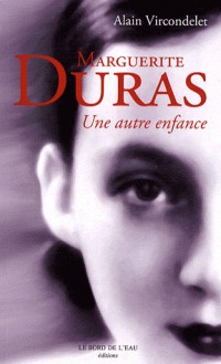 Marguerite Duras, une autre enfance