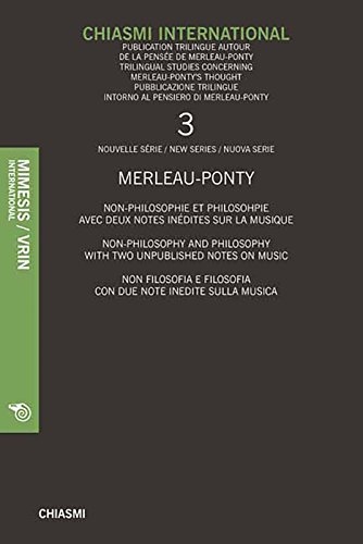 Merleau-Ponty, cinquante ans après sa mort (Chiasmi International, n. 13)