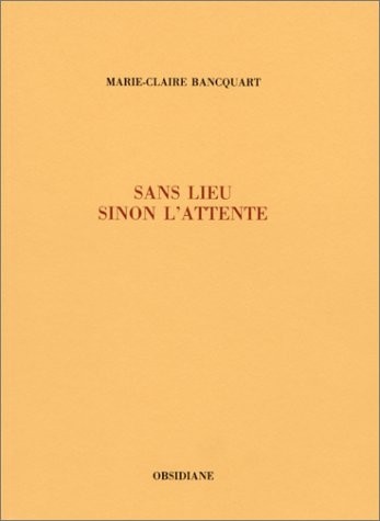 Sans lieu, sinon l'attente