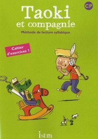 Taoki et compagnie CP - Cahier d'exercices 1 - Edition 2010