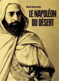 La guerre et la paix : Abd el-Kader et la France (1847-1852)