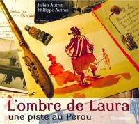 L'ombre de Laura : Une piste au Pérou