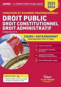 Droit public - Droit constitutionnel - Droit administratif - Cours et entraînement - Catégories A et B: Concours 2025-2026