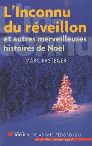 L'inconnu du réveillon: Et autres merveilleuses histoires de Noël