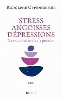 Stress, Angoisse dépression