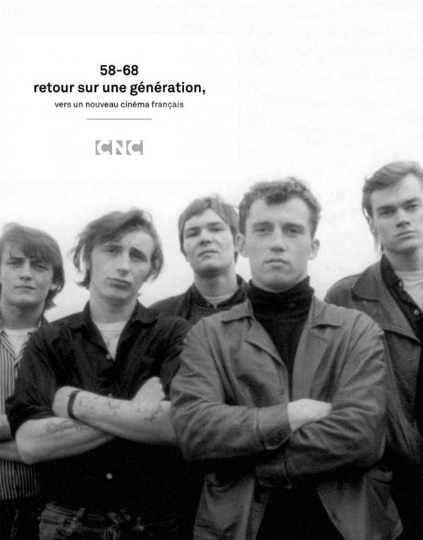 58-68, retour sur une génération : Vers un nouveau cinéma français