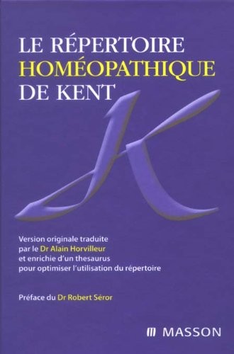 Le Repertoire Homeopathique de Kent (Ancien prix éditeur : 74 euros)