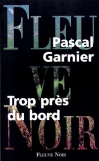 Trop près du bord