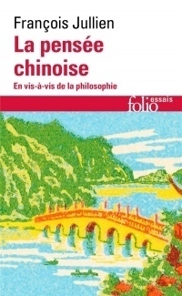 La pensée chinoise: En vis-à-vis de la philosophie