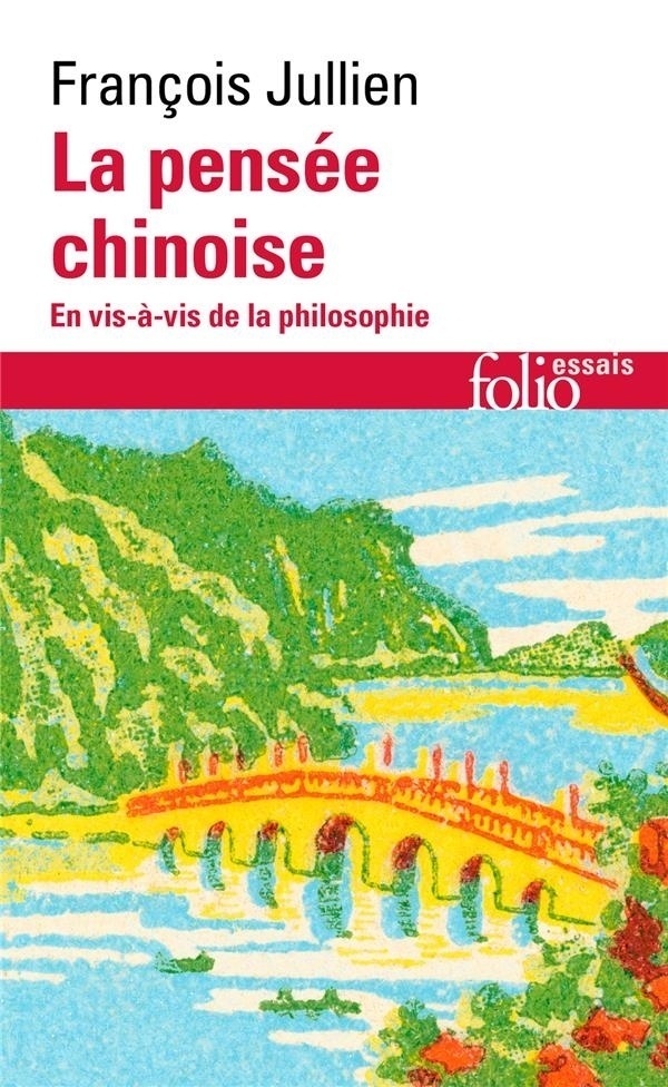 La pensée chinoise: En vis-à-vis de la philosophie