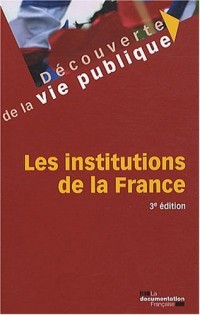 Les institutions de la France - 3e édition