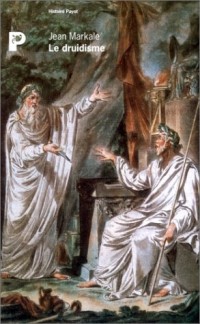 Le druidisme. : Tradition et dieux des Celtes